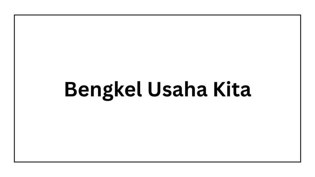 bengkel-usaha-kita