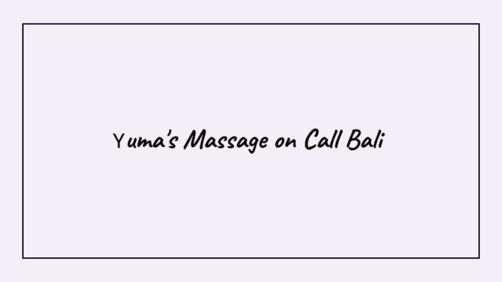 yuma-s-massage-on-call-bali