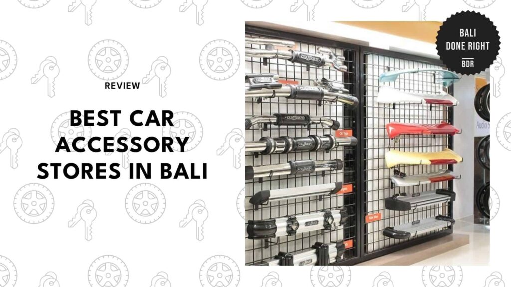 5 Car Accessory Stores in Bali for Reliable Auto Upgrades [2026 ]