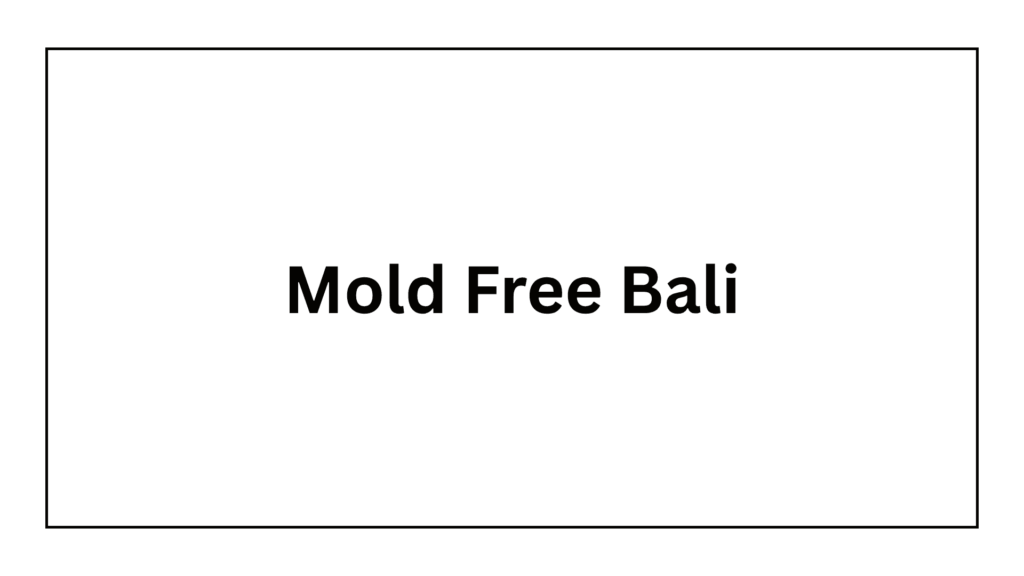 mold-free-bali